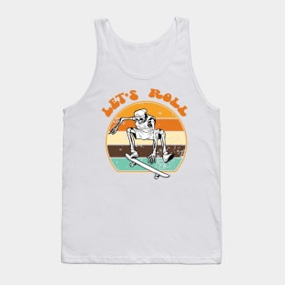 Lets Roll Tank Top